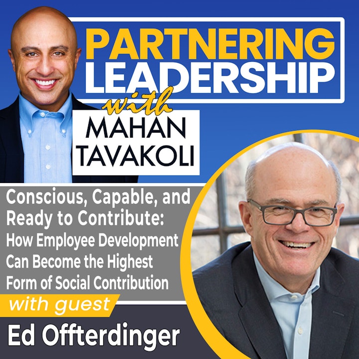 Conscious, Capable, and Ready to Contribute: How Employee Development Can Become the Highest Form of Social Contribution with Ed Offterdinger | Greater Washington DC DMV Changemaker