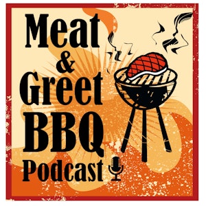 Meat & Greet BBQ Podcast