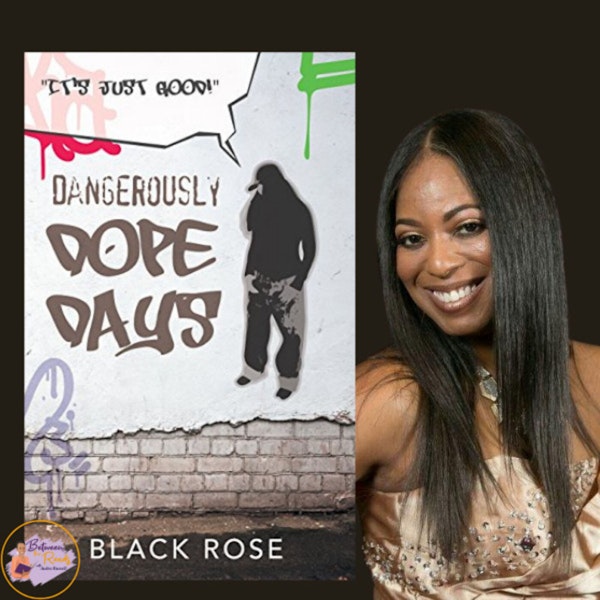 Dangerously Dope Days with Author Black Rose Image