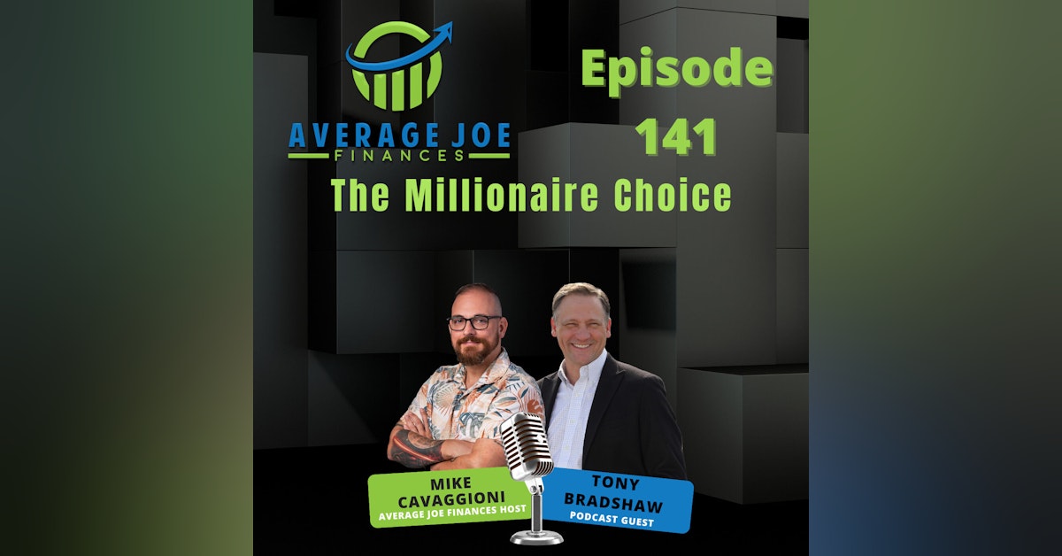 141. The Millionaire Choice with Tony Bradshaw