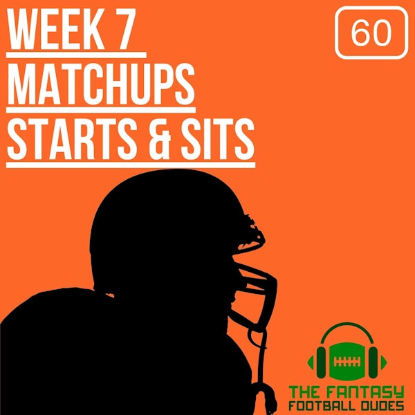 Week 7 Preview + Starts & Sits + Predictions