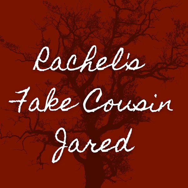 Rachel’s Fake Cousin Jared Image