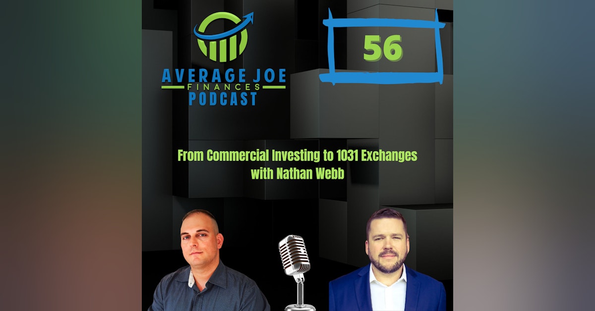 56. From Commercial Investing to 1031 Exchanges with Nathan Webb