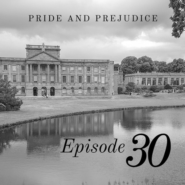 Pride and Prejudice | 30. United at Last