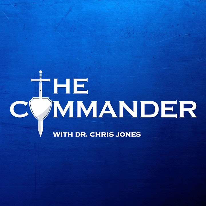 The Commander:  A Podcast with Dr. Chris Jones