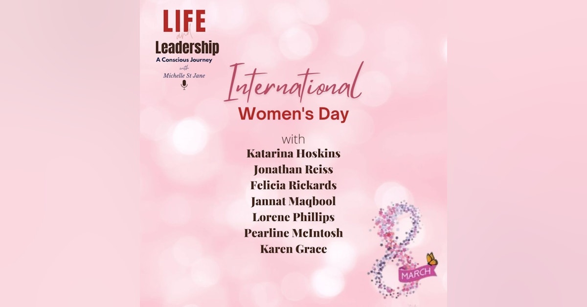 International Women's Day 2022 | Katarina Hoskins, Jonathan Reiss, Felicia Rickards, Jannat Maqbool, Lorene Phillips, Pearline McIntosh, Karen Grace