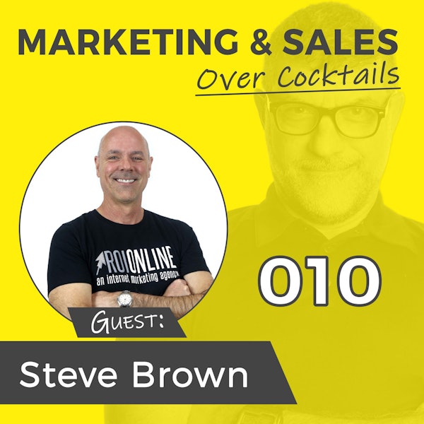10: Stop Flushing Your Marketing Budget Down the Toilet - with Steve Brown Image