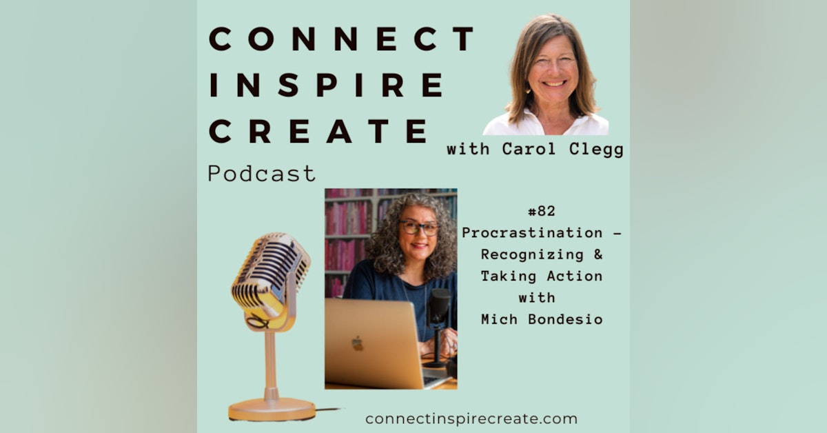 # 82 Procrastination - Recognizing & Taking Action with our guest Mich Bondesio