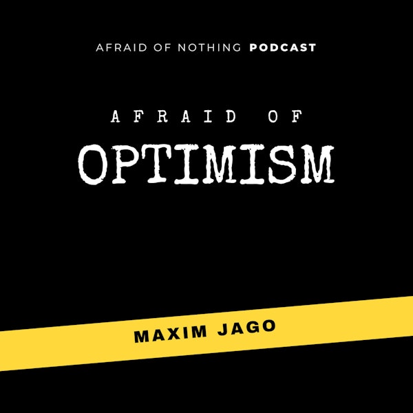 Afraid of Optimism Image