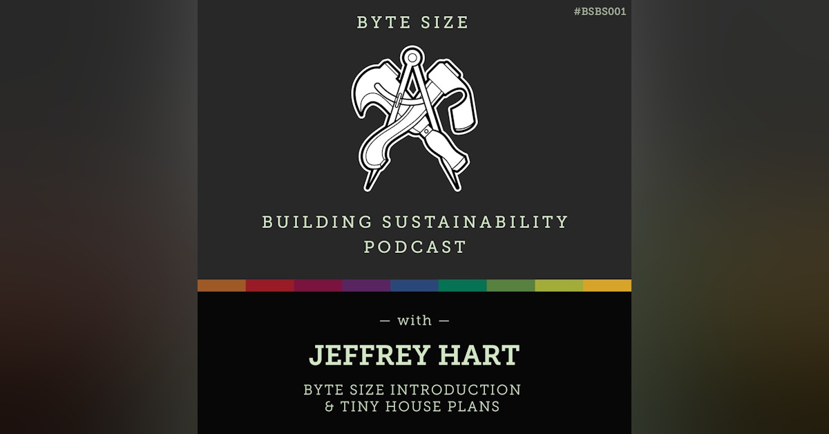 ByteSize - Introduction & Tiny House Plans - Jeffrey Hart - BSBS001