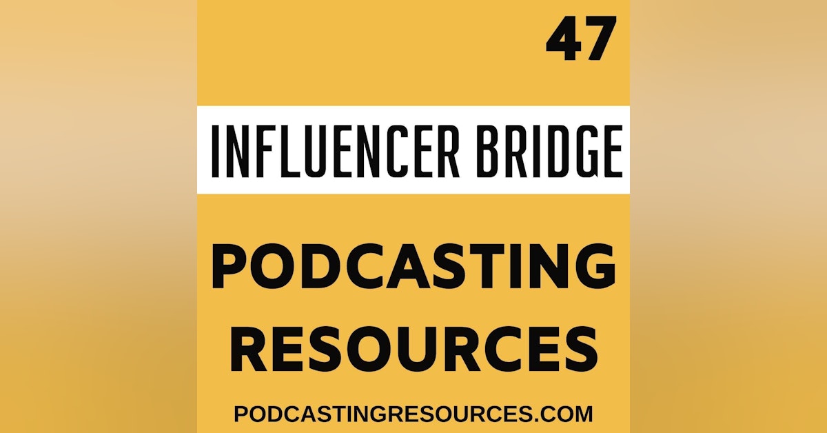 Influencer Bridge - Bridging the Gap Between Podcasters and Sponsors