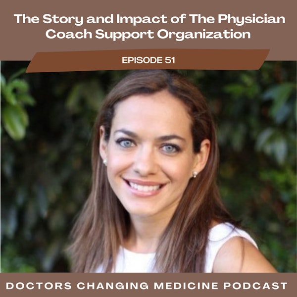 The Story and Impact of The Physician Coach Support Organization With Dr. Diana Londoño Image