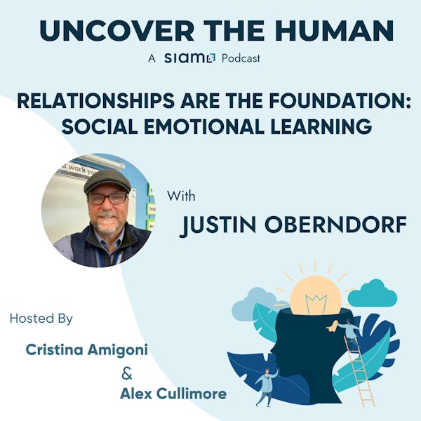Relationships are the Foundation: Social and Emotional Learning with Justin Oberndorf