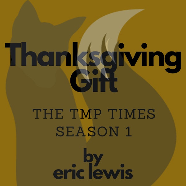Thanksgiving Gift - The TmP Times Season 1 Image