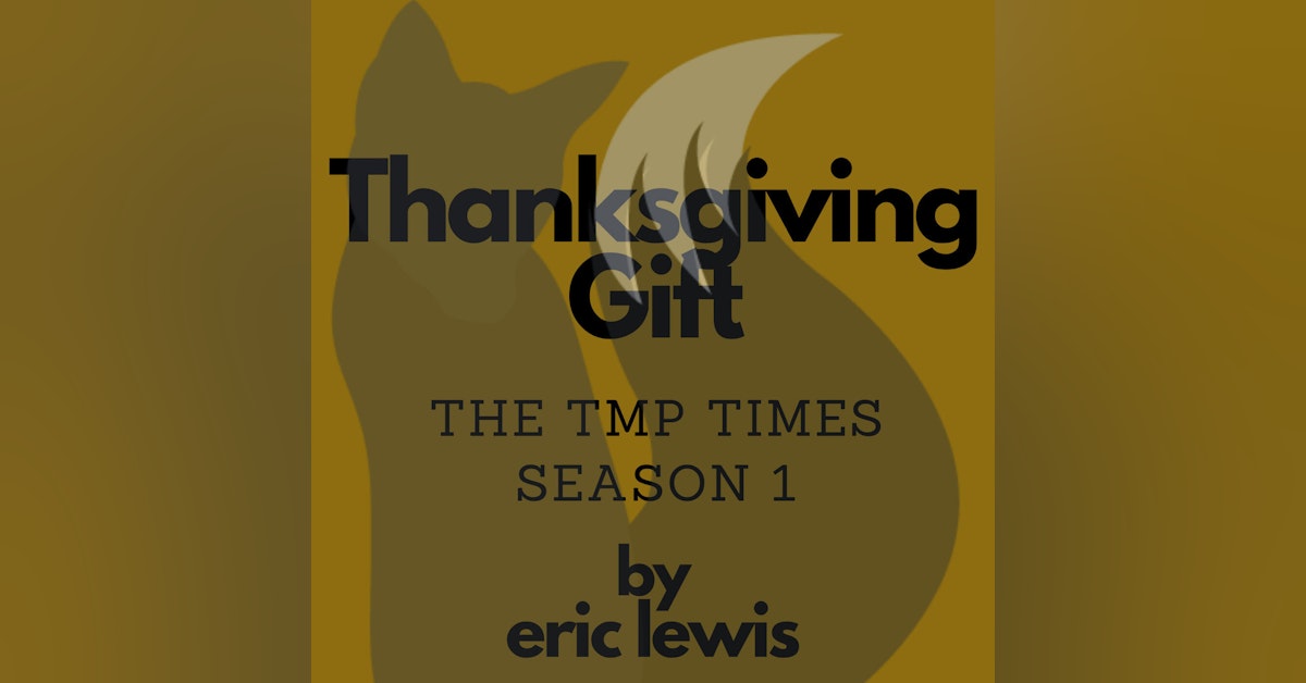 Thanksgiving Gift - The TmP Times Season 1