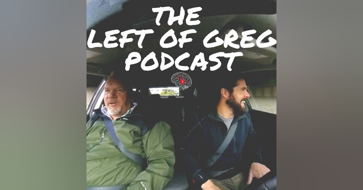 98: Human Behavior Pattern Recognition & Analysis with Greg Willams & Brian Marren of The Left of Greg Podocast