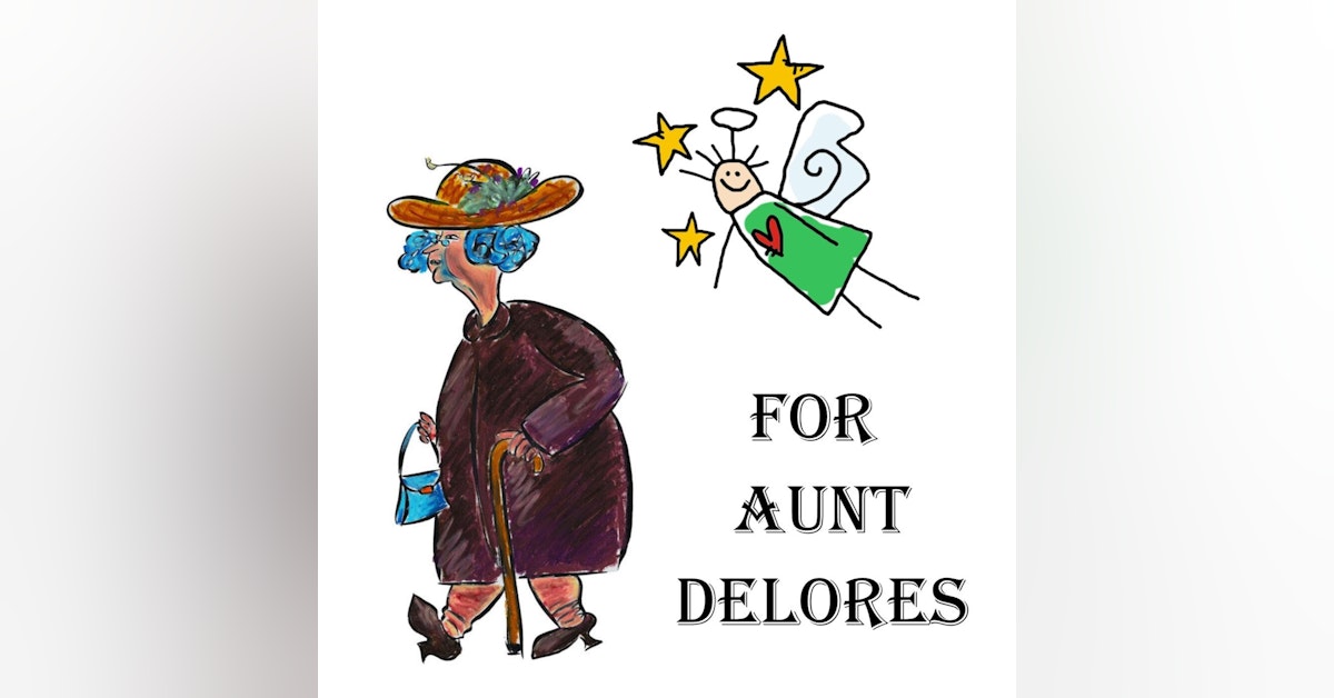 S1 E42 - For Aunt Delores
