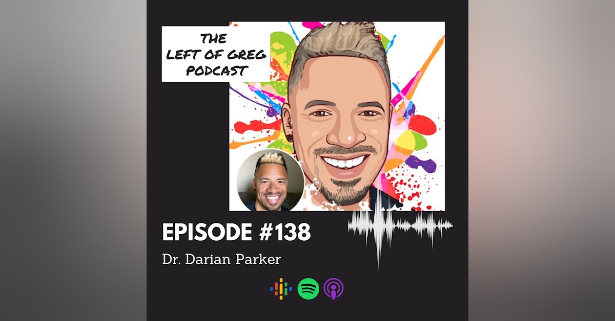 #138: Dr. Darian Parker