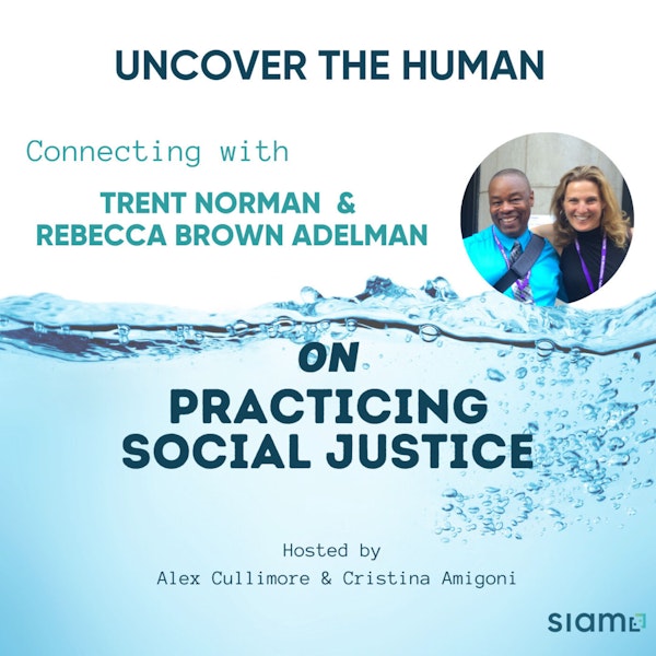Connecting with Rebecca Brown Adelman and Trent Norman on Practicing Social Justice