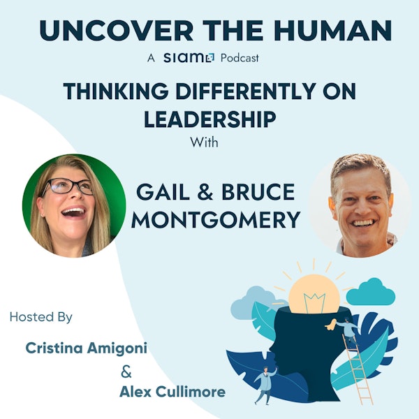 Thinking Differently about Leadership with Gail & Bruce Montgomery