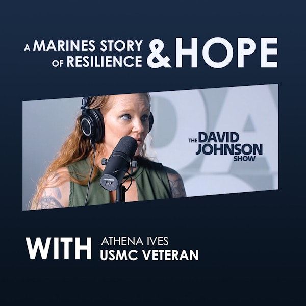 EP06: Athena Ives - A Marines Story of Resilience and Hope Image