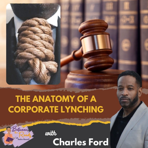 The Anatomy of a Corporate Lynching with Charles Ford Image