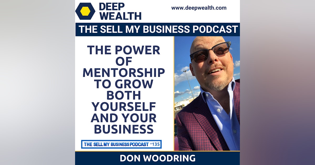 Don Woodring On The Power Of Mentorship To Grow Both Yourself And Your Business (#135)