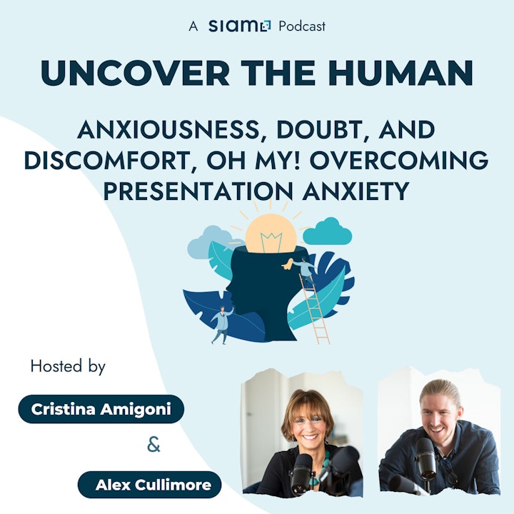 Anxiousness, Doubt, and Discomfort, Oh My! Overcoming Presentation Anxiety with Alex and Cristina