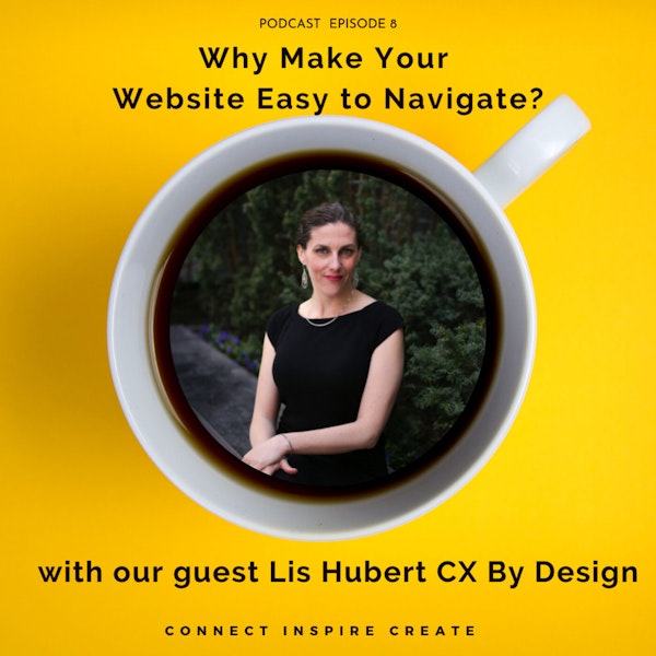 Why make your website easy to navigate with our guest Lis Hubert