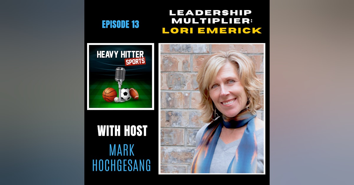 Lori Emerick: Leadership Multiplier