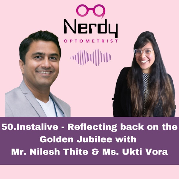 50. Instalive- Reflecting back on the Golden Jubilee with Mr. Nilesh Thite & Ms. Ukti Vora Image