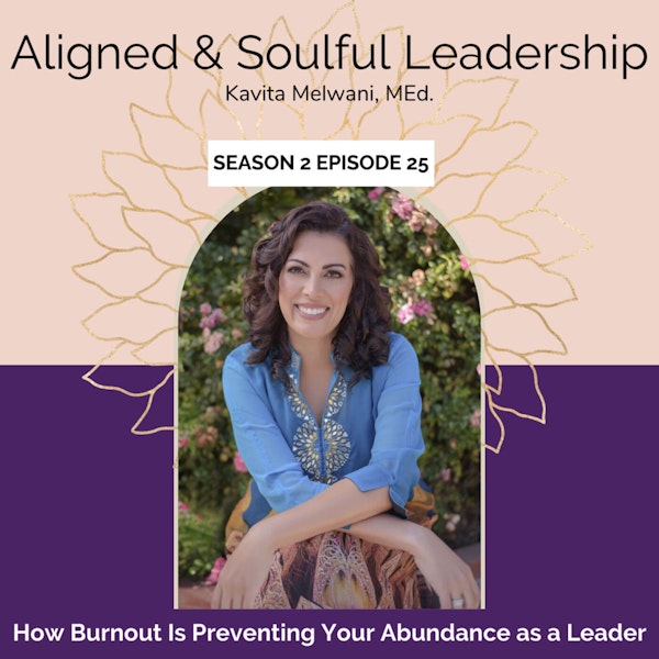 How Burnout Is Preventing Your Abundance as a Leader Image
