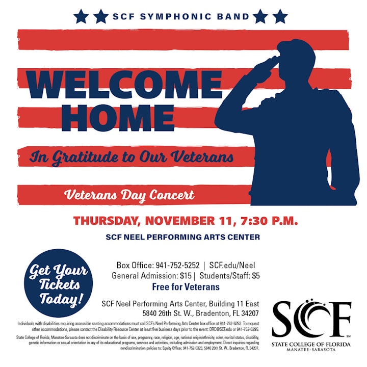 The SCF Symphonic Band and Veteran Services Presents "Welcome Home: In Gratitude to Our Veterans" Nov. 11, 7:30 p.m. Neel Performing Arts Center