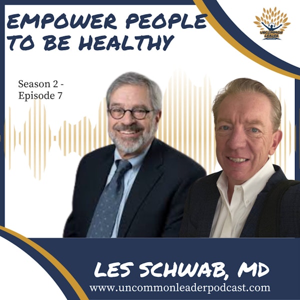 Season 2 Episode 7 - Les Schwab - Empowering people to be healthy in business and life Image