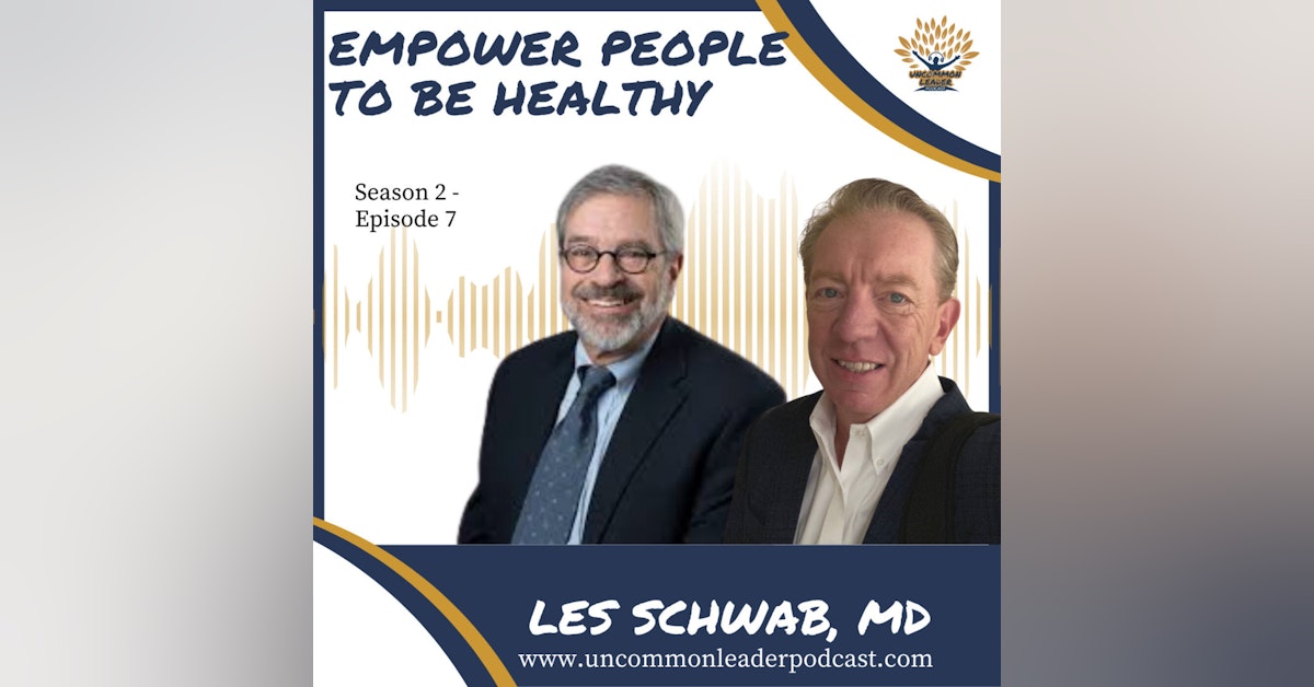 Season 2 Episode 7 - Les Schwab - Empowering people to be healthy in business and life