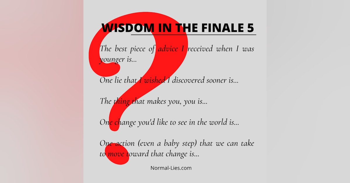 Wisdom in the Finale, Part 5