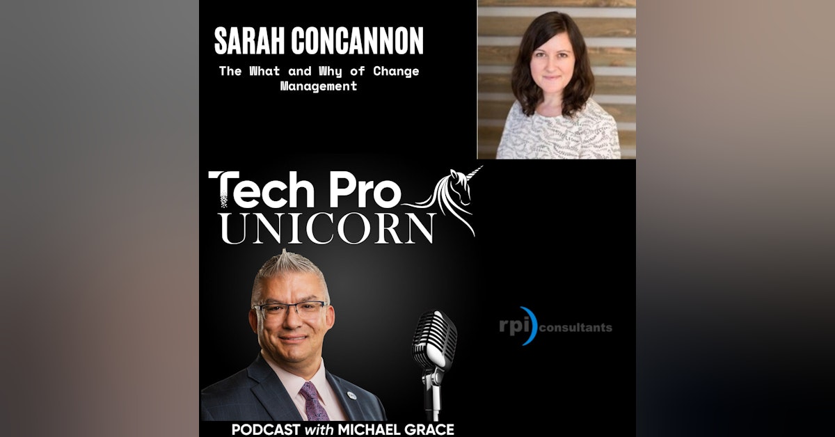 Organizational Change Management - The What and Why With Sarah Concannon - Prosci Change Manager