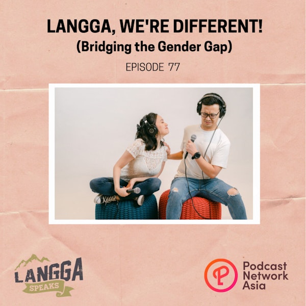 LSP 77: Langga, We're Different! (Bridging the Gender Gap) Image