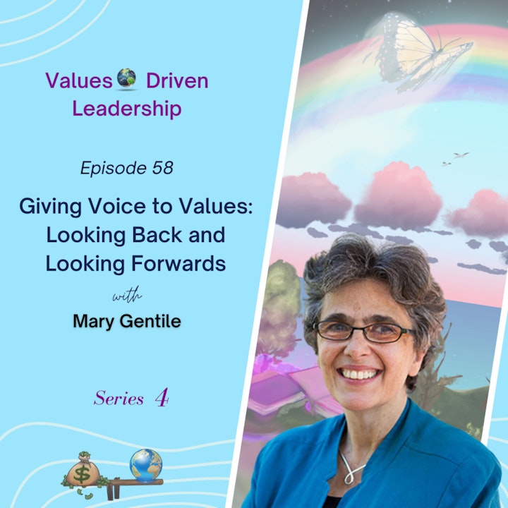 Mary Gentile Giving Voice to Values 🌎: Looking Back and Looking Forwards