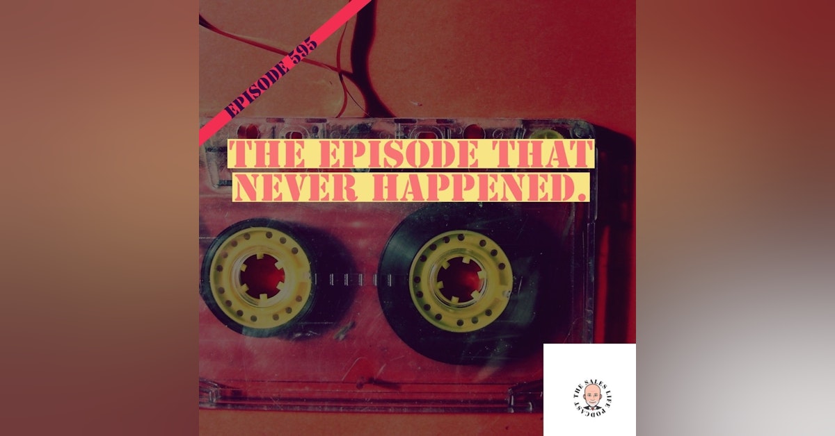 595. The episode that never was. 7 valuable lessons when I forgot to hit record.