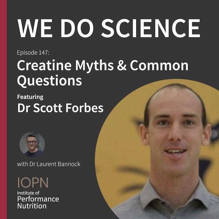 Episode image for "Creatine Myths and Common Questions" with Dr Scott Forbes PhD