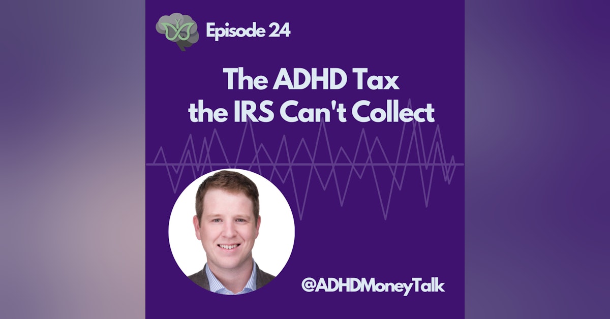 The ADHD Tax the IRS Can't Collect