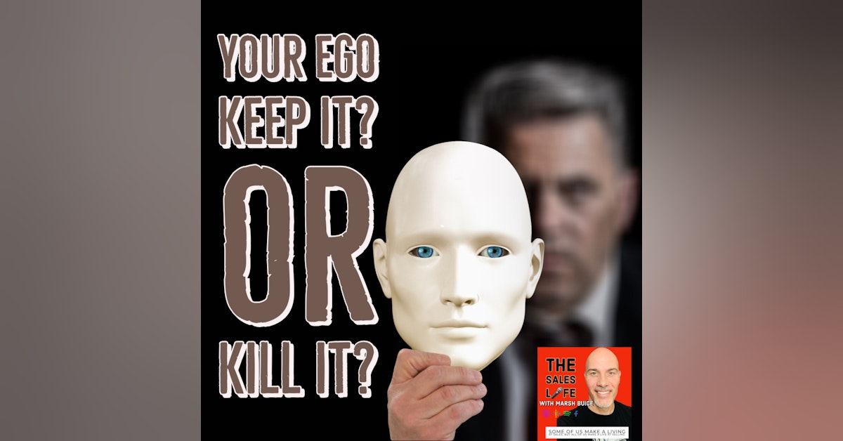 637. Ego. Should you keep it or kill it?