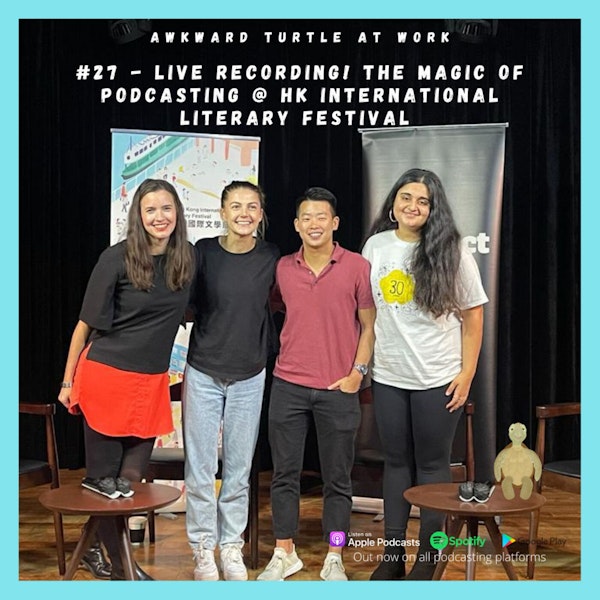 #27 - LIVE recording! The magic of podcasting @ HK International Literary Festival