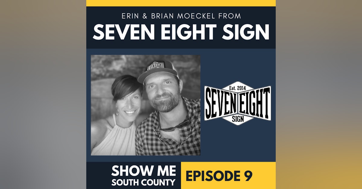 Seven Eight Sign with Erin & Brian Moeckel