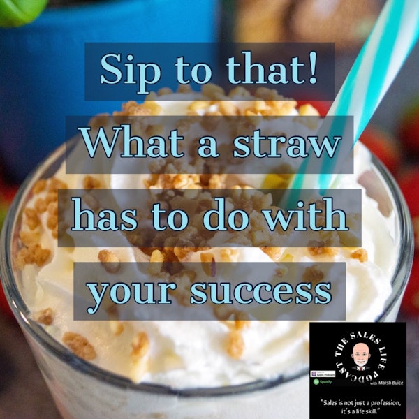 604. “I’ll sip to that!” What the evolution of a straw 🥤 has to do with your SalesLife. Image