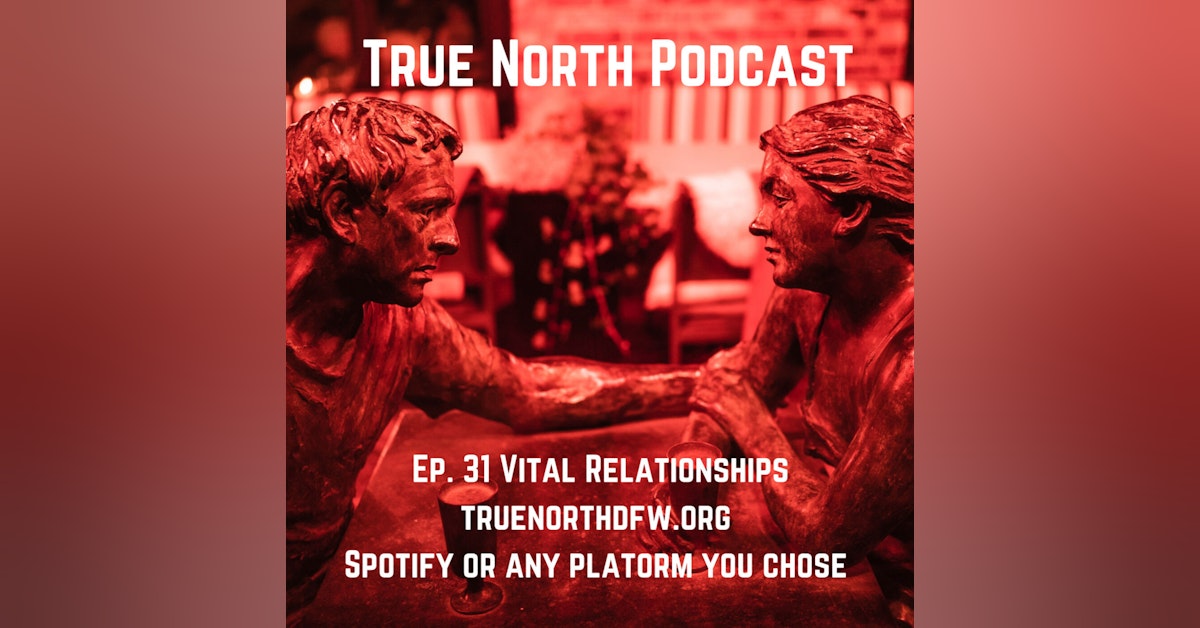 Ep. 31 It Takes a Team to Control the Beast (Vital Relationships)