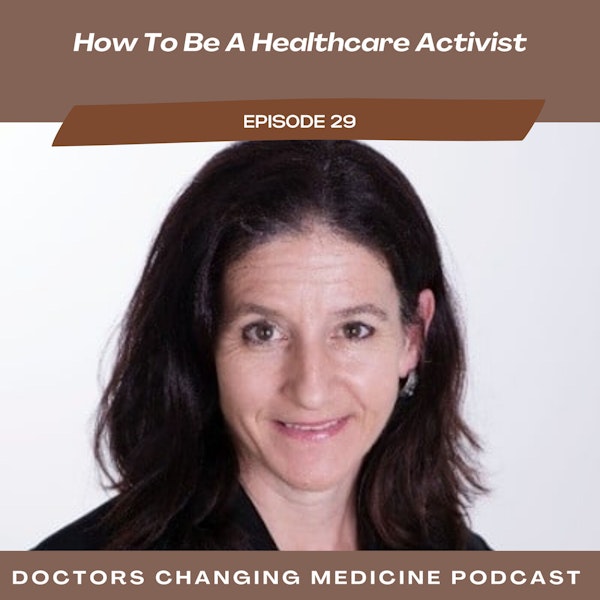 How To Be A Healthcare Activist with Dr. Marion Mass Co-Founder of Practicing Physicians Of America Image