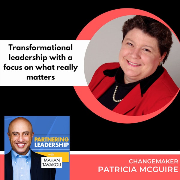 Transformational leadership with a focus on what really matters with Patricia McGuire | Greater Washington DC DMV Changemaker Image