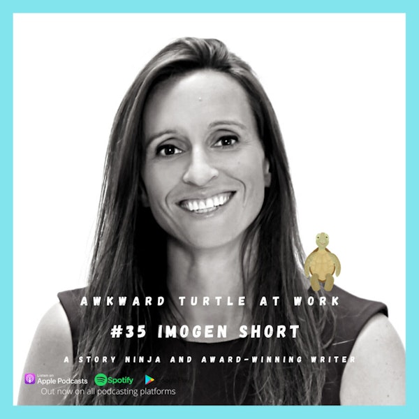 Why is storytelling so important to humans? Both in life and at work?! Imogen Short #35